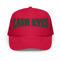 Cash Eyes Foam trucker hat
